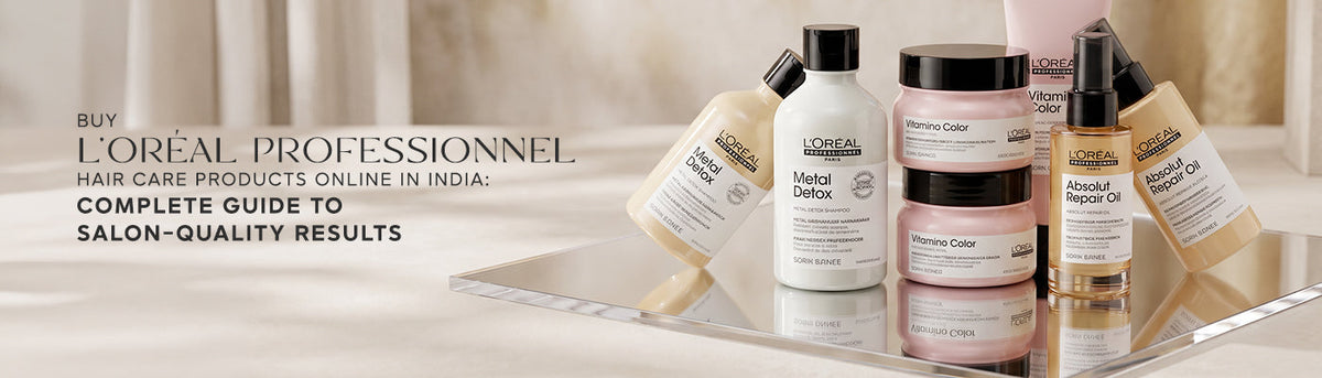 Buy L'Oréal Professionnel Hair Care Products Online in India: Complete Guide to Salon-Quality Results