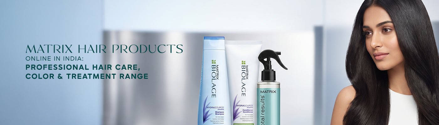 Matrix Hair Products Online in India: The Complete Guide to Professional Hair Care, Color & Treatments