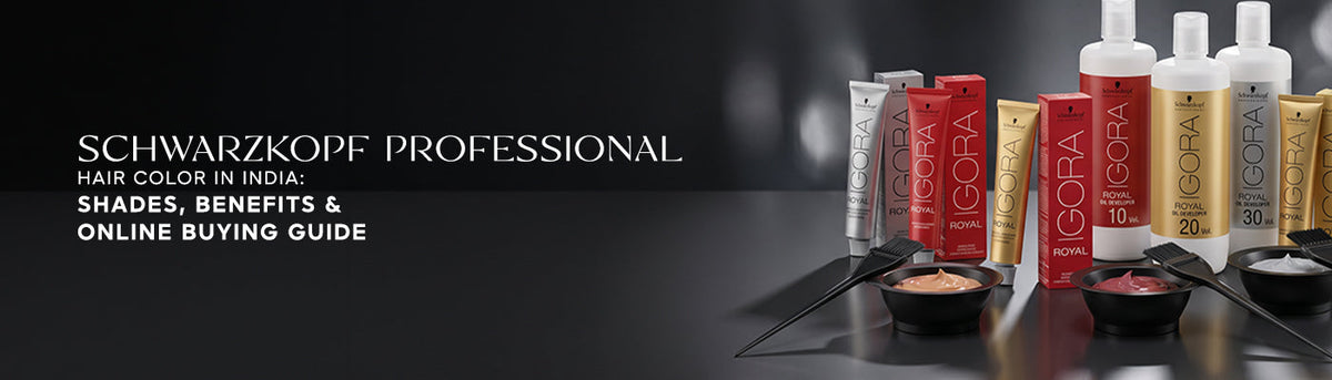 Schwarzkopf Professional Hair Color in India: Shades, Benefits & Online Buying Guide