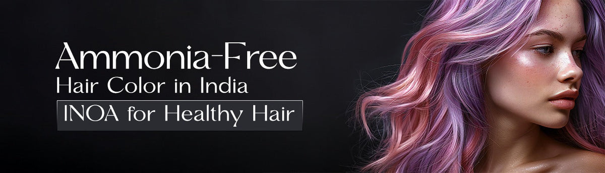 Ammonia-Free Hair Color in India: Why INOA Is the Healthiest Way to Color Your Hair