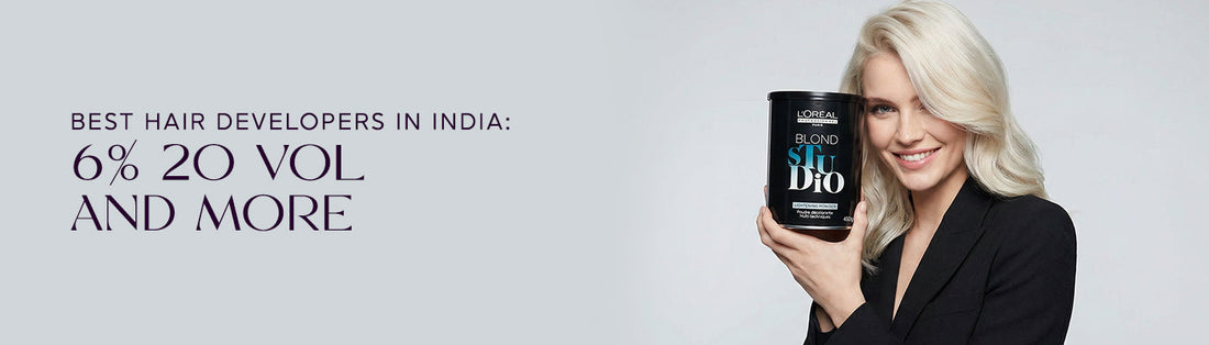 Best Hair Developers in India: 6% 20 Vol and More